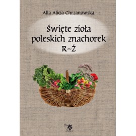 A lengyel rétek szent gyógynövényei 3. kötet RW - Alla Alicja Chrzanowska